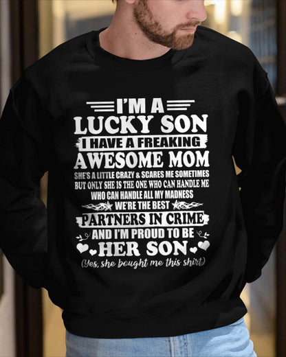 I’m A Lucky Son I Have A Freaking Awesome Mom – Gift For Son  From Mom – ntnt00 (SKU12-204-00)
