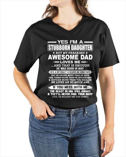 Yes I’m A Stubborn Daughter T-Shirt – Birthday Gift From May Dad / Man - ntnt05 (SKU11-34-05)
