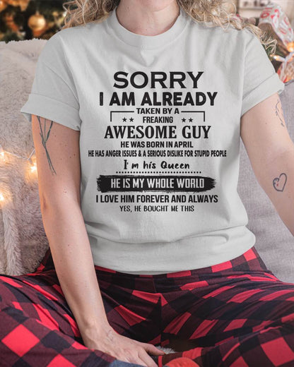 April - Sorry I Am Already Taken By A Freaking Awesome Guy - Gift For Your Girlfriend, Wife From Husband - ntnt04 (SKU07-145-04)