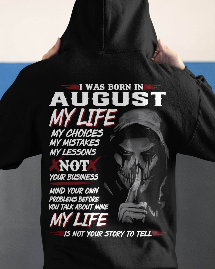 I Was Born In August My Life - T Shirt For Woman - ntnt08 (SKU08-36-08)
