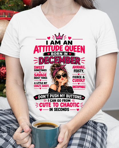 December Woman Shirt – Attitude Queen Sassy Girl T-Shirt, Funny Birthday Gift - FROM GIRL - NTNT12 - (SKU2609-177-12)