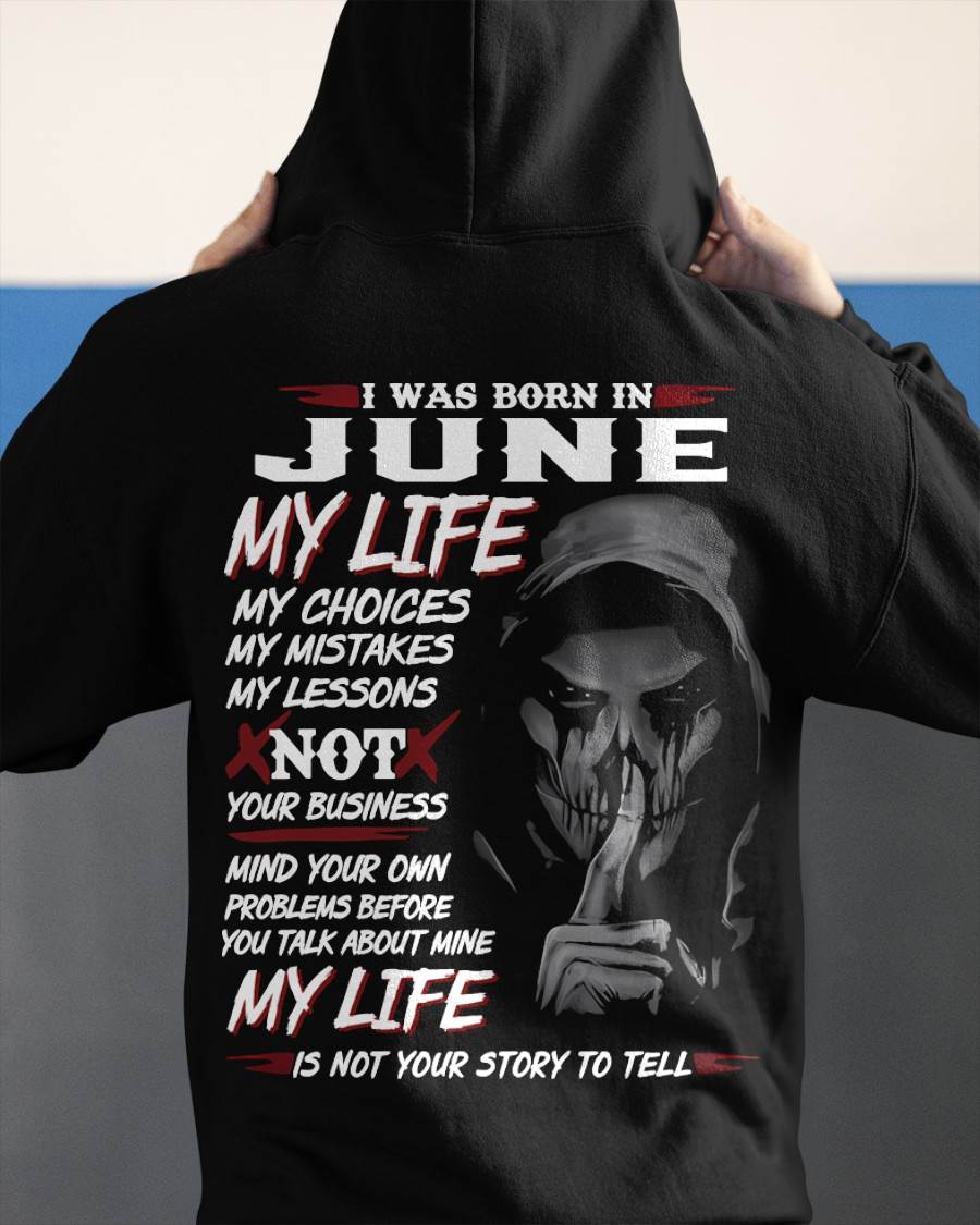 I Was Born In June My Life - T Shirt For Woman - ntnt06 (SKU08-36-06)