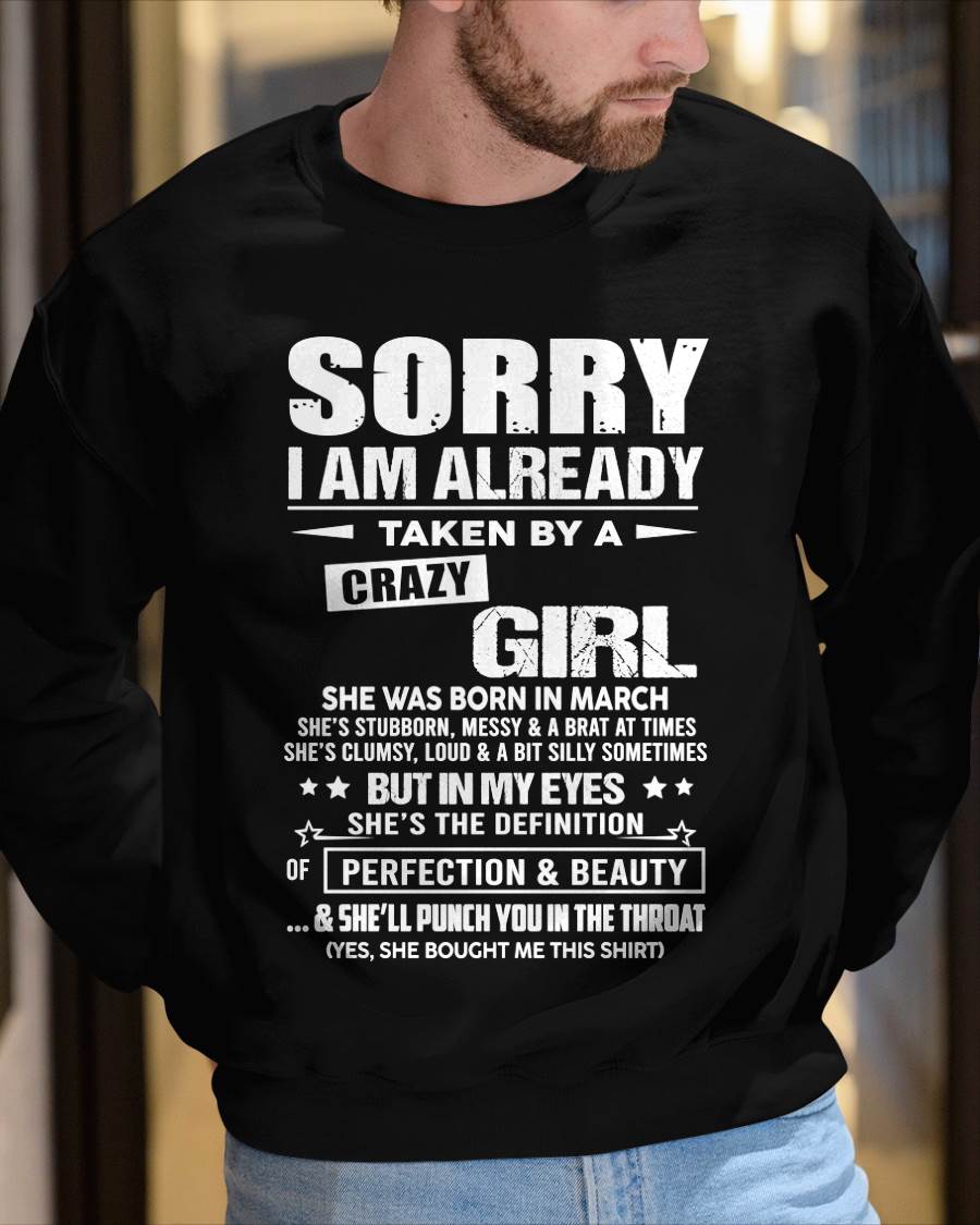 March – Sorry I Am Already Taken By A Crazy Girl – Gift For Your Boyfriend, Husband From Wife – ntnt03 (SKU10-139-03)