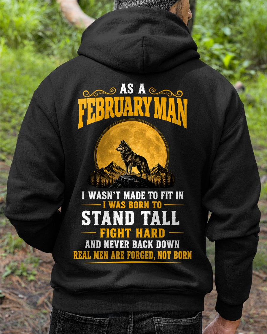 February Man Wolf Shirt – Stand Tall Fight Hard, Real Men Are Forged Not Born - From Boy - NTNT02 - ( SKU2608-379-02 )