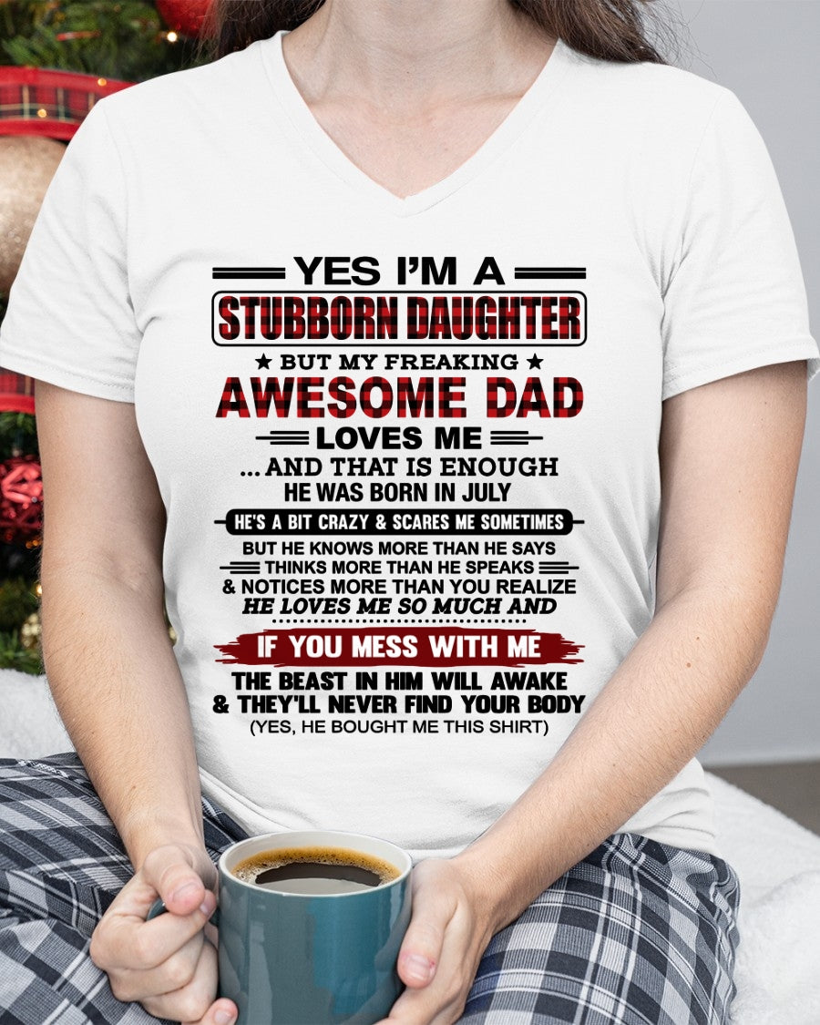 YES, I'M A STUBBORN DAUGHTER BUT I WAS RAISED BY A FREAKING AWESOME DAD IN JULY - FROM DAD - NTNT07 - (SKU2604-216-07)
