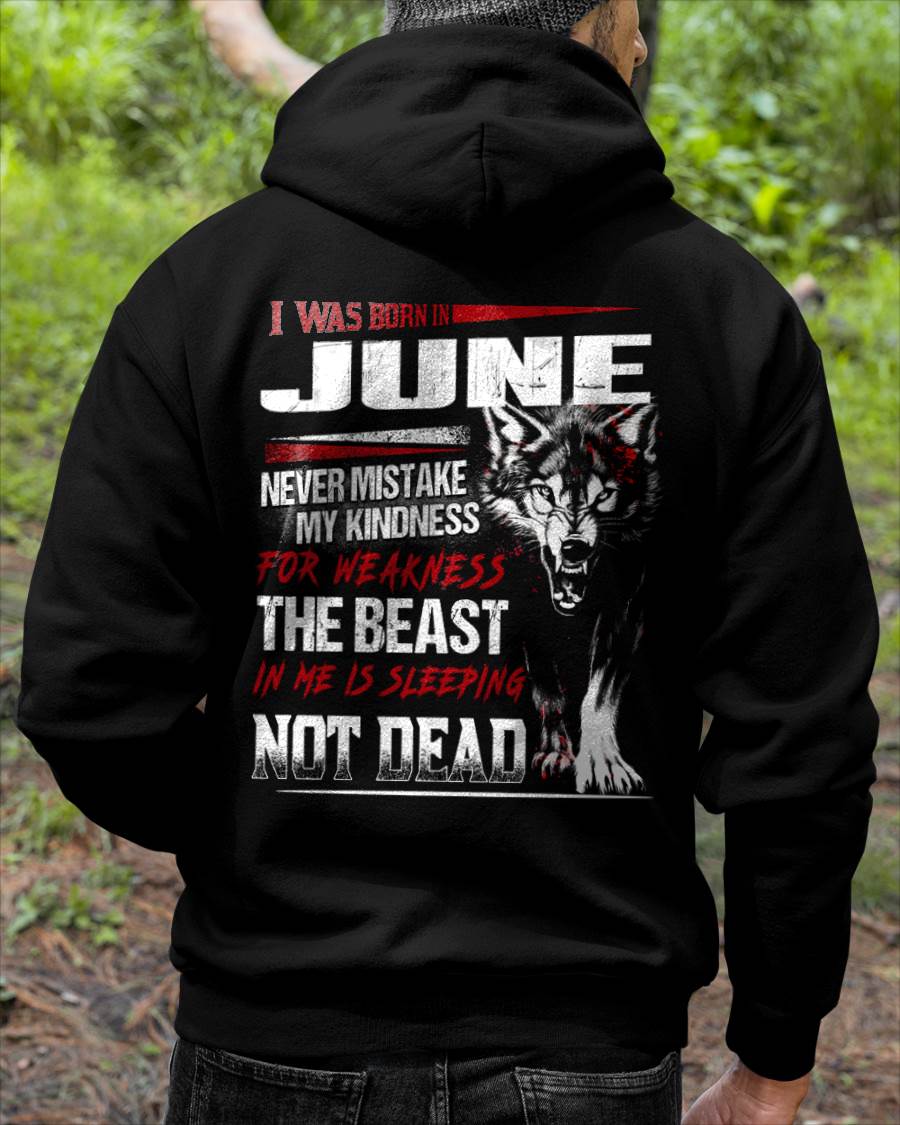 I Was Born In June Never Mistake My Kindness For Weakness - T-Shirt For Man - ntnt06 (SKU08-64-06)