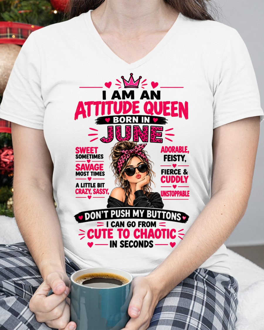 June Woman Shirt – Attitude Queen Sassy Girl T-Shirt, Funny Birthday Gift - FROM GIRL - NTNT06 - (SKU2609-177-06)
