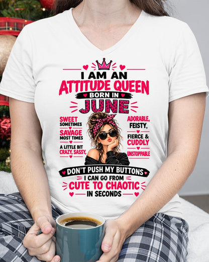June Woman Shirt – Attitude Queen Sassy Girl T-Shirt, Funny Birthday Gift - FROM GIRL - NTNT06 - (SKU2609-177-06)