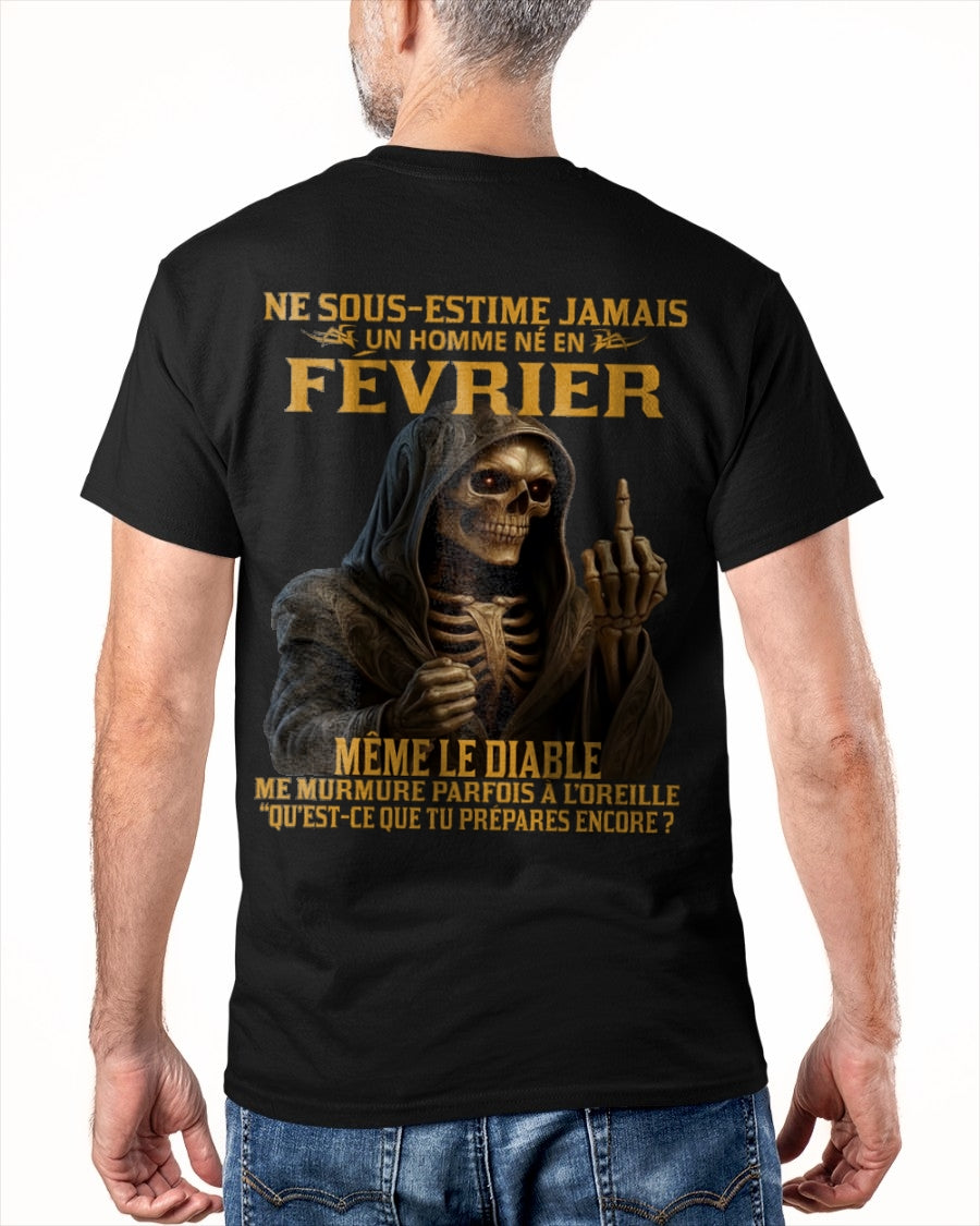 NE SOUS-ESTIME JAMAIS UN HOMME NÉ EN FÉVRIER Fr02 ntnt02 male (SKU12-305-02)