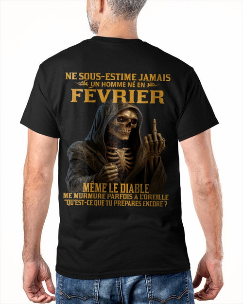 NE SOUS-ESTIME JAMAIS UN HOMME NÉ EN FÉVRIER Fr02 ntnt02 male (SKU12-305-02)