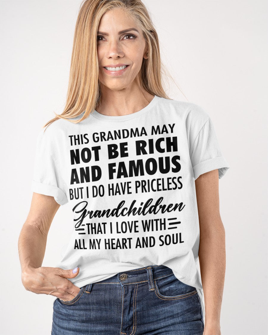 THIS GRANDMA MAY NOT BE RICH AND FAMOUS BUT I DO HAVE PRICELESS Grandchildren - from grandma ntnt00