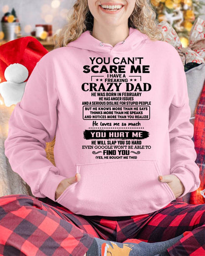 February - You Can’t Scare Me I Have a Freaking Crazy Dad T-Shirt - Gift From Dad - ntnt02 (SKU10-178-02)