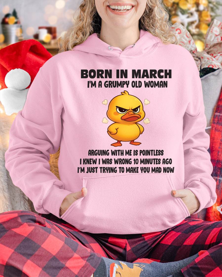 Born In March I'm A Grumpy Old Woman - T Shirt For Woman - ntnt03 (SKU09-80-03)