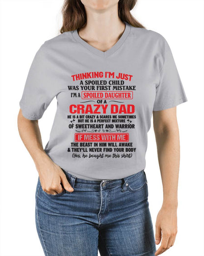 I AM A SPOILED CHILD WAS YOUR FIRST MISTAKE - FROM DAD - ntnt00