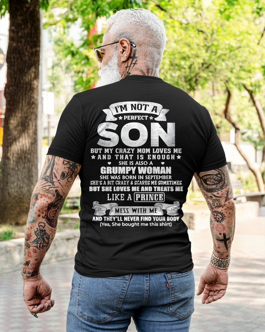I'M NOT A PERFECT SON BUT MY CRAZY SEPTEMBER MOM LOVES ME AND THAT IS ENOUGH - FROM MOM - NTNT09 - (SKU2603-67-09)