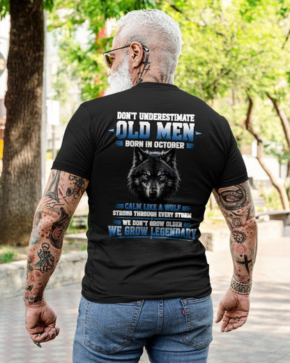 October Old Men Wolf Shirt – Calm Like a Wolf, We Grow Legendary T-Shirt - From Boy - NTNT10 - (SKU2608-380-10)