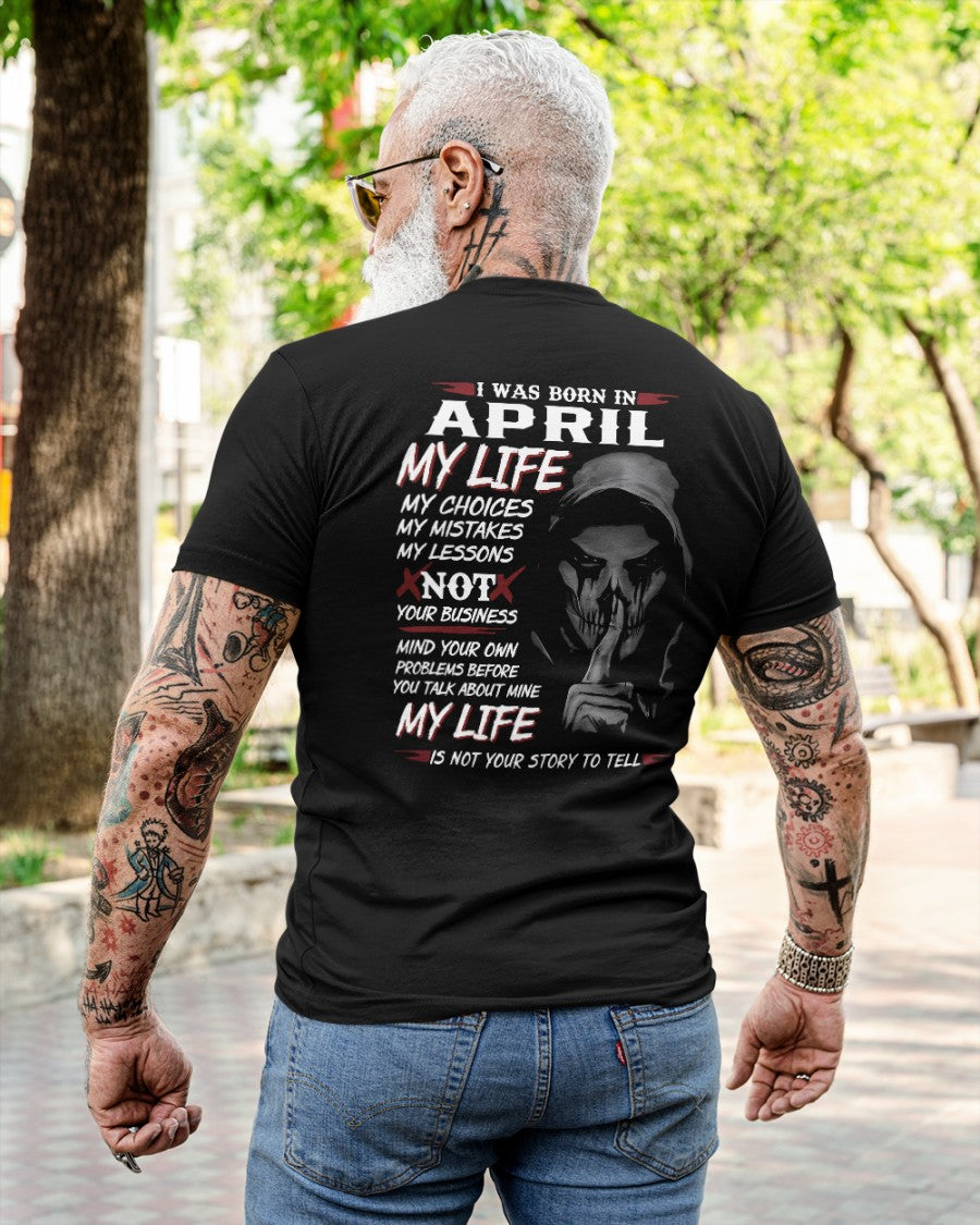 I WAS BORN IN APRIL - T-SHIRT FOR MAN - ntnt04 (SKU08-36-04)