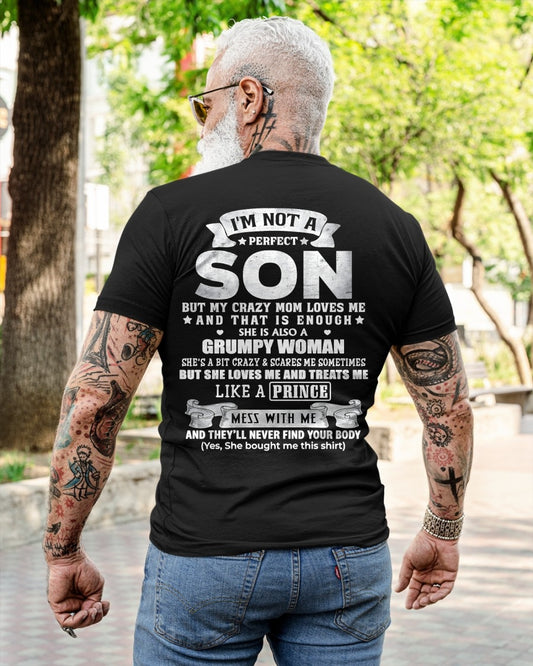 I'M NOT A PERFECT SON BUT MY CRAZY MOM LOVES ME AND THAT IS ENOUGH - FROM MOM - NTNT00 - (SKU2603-67-00)