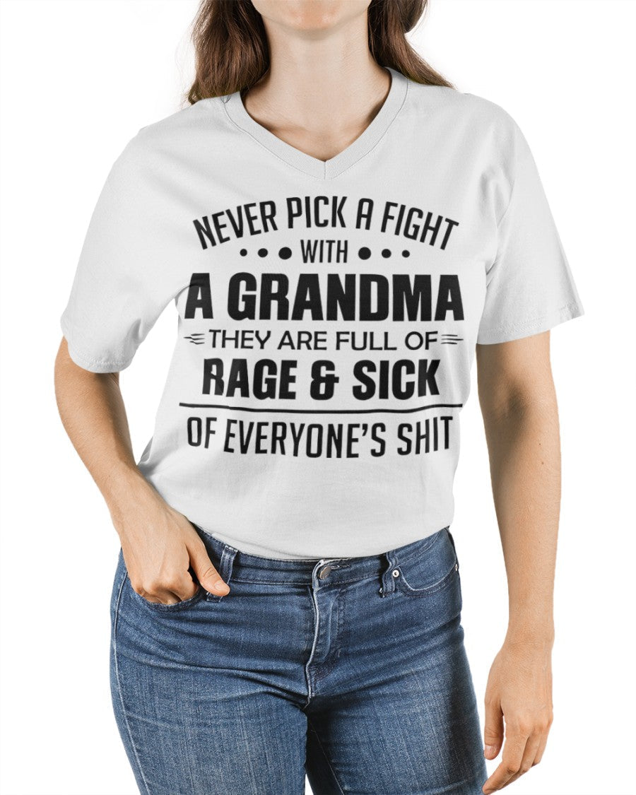 NEVER PICK A FIGHT WITH A GRANDMA THEY ARE FULL OF RAGE & SICK OF EVERYONE’S SHIT - from grandma ntnt00 (SKU10-10)