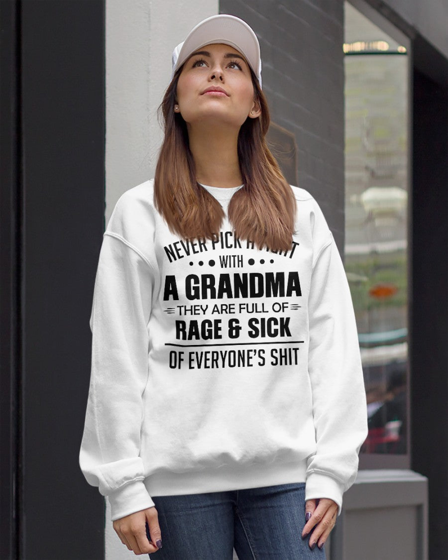 NEVER PICK A FIGHT WITH A GRANDMA THEY ARE FULL OF RAGE & SICK OF EVERYONE’S SHIT - from grandma ntnt00 (SKU10-10)