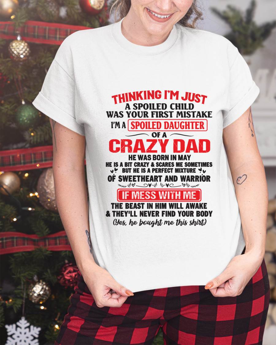 I AM A SPOILED CHILD WAS YOUR FIRST MISTAKE - FROM DAD - ntnt05