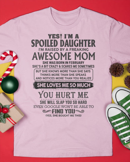 February - Spoiled Daughter - Perfect gift for your daughter From Mom ntnt02 (SKU-MD01-02)
