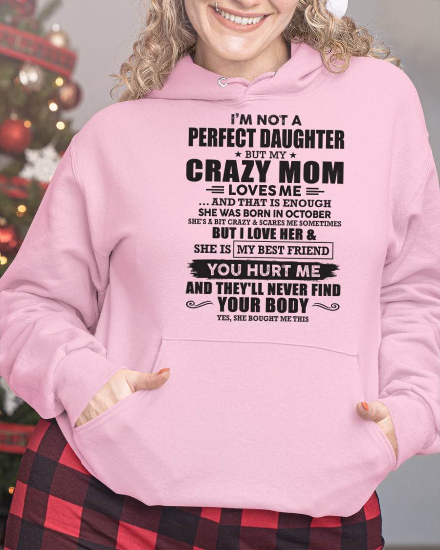 October - I'm Not A Perfect Daughter But My Crazy Mom Loves Me - Gift For Daughter From Mom - ntnt10 (SKU07-57-10)