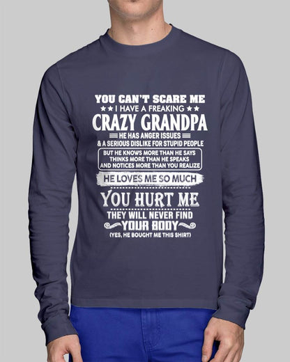 You Can’t Scare Me I Have A Freaking Crazy Grandpa – Gift For Grandson And Granddaughter From Grandpa – ntnt00 (SKU12-31-00)