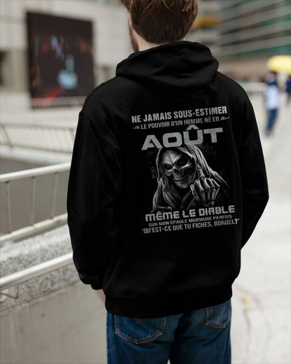NE JAMAIS SOUS-ESTIMER LE POUVOIR D'UN HOMME NÉ EN AOÛT Fr08 male (SKU08-61-08)