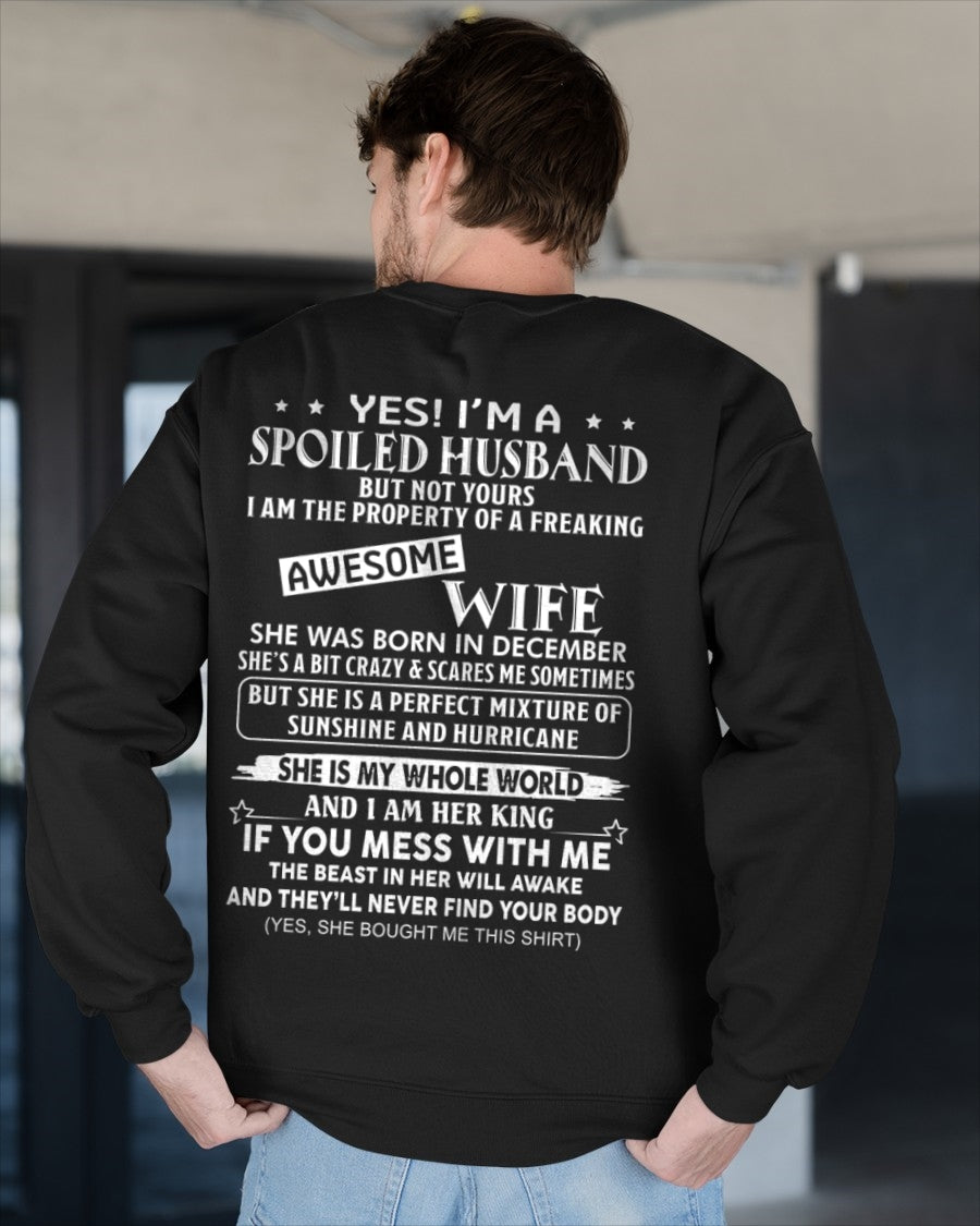 Yes! I'm A Spoiled Husband But Not Yours - Birthday Gift From December Wife / Woman - ntnt12 (SKU12-232-12)