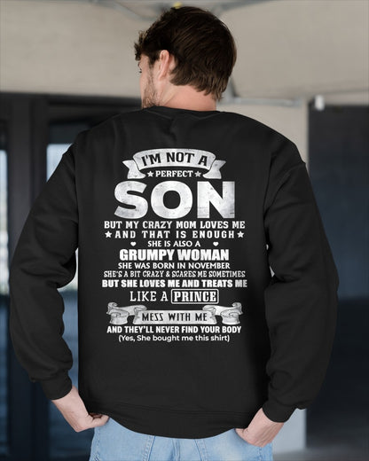 I'M NOT A PERFECT SON BUT MY CRAZY NOVEMBER MOM LOVES ME AND THAT IS ENOUGH - FROM MOM - NTNT11 - (SKU2603-67-11)