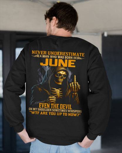 NEVER UNDERESTIMATE A MAN WHO WAS BORN IN JUNE - ntnt06 male (SKU12-276-06)