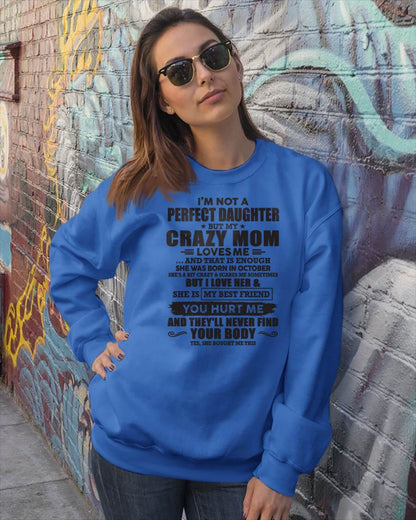 October - I'm Not A Perfect Daughter But My Crazy Mom Loves Me - Gift For Daughter From Mom - ntnt10 (SKU07-57-10)