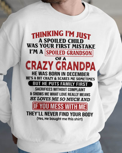 Thinking I'm Just A Spoiled Child - Gift For Grandson And Granddaughter From Grandpa - ntnt12 (SKU10-05-12)