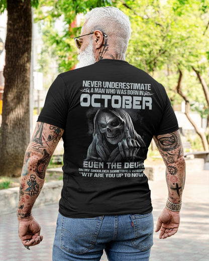 OCTOBER - NEVER UNDERESTIUNDER A MAN - T-SHIRT FOR MAN - ntnt10 (SKU08-05-10)
