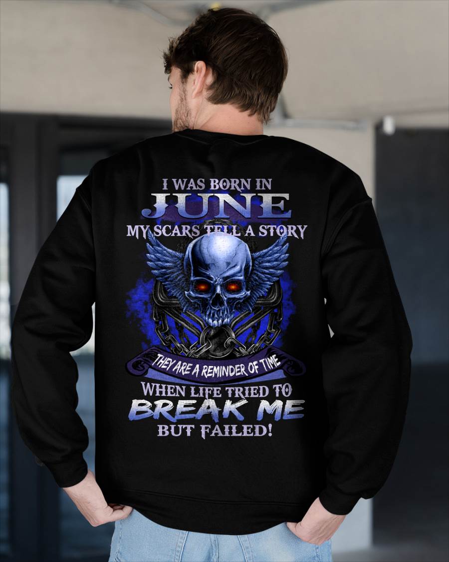I WAS BORN IN JUNE MY SCARS TELL A STORY - T-SHIRT FOR MAN - ntnt06 (SKU08-68-06)