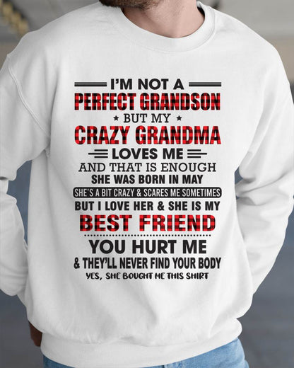 MAY - I’M NOT A PERFECT GRANDSON BUT MY CRAZY GRANDMA LOVES ME AND THAT IS ENOUGH - FROM GRANDMA - ntnt05 (SKU10-167-05)