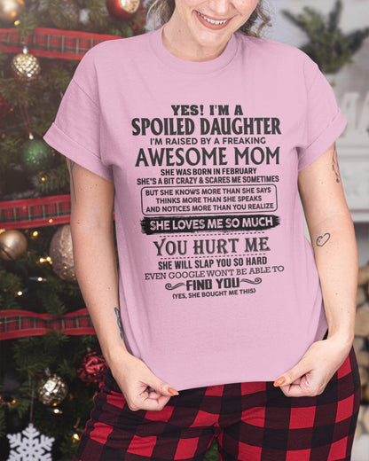 February - Spoiled Daughter - Perfect gift for your daughter From Mom ntnt02 (SKU-MD01-02)