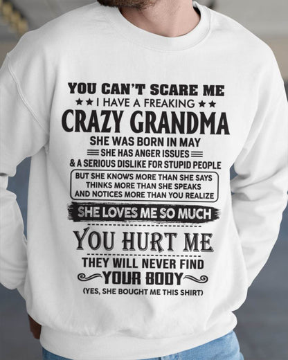 May - You Can’t Scare Me I Have A Freaking Crazy Grandma - Gift For Grandson And Granddaughter From Grandma - ntnt05 (SKU10-56-05)
