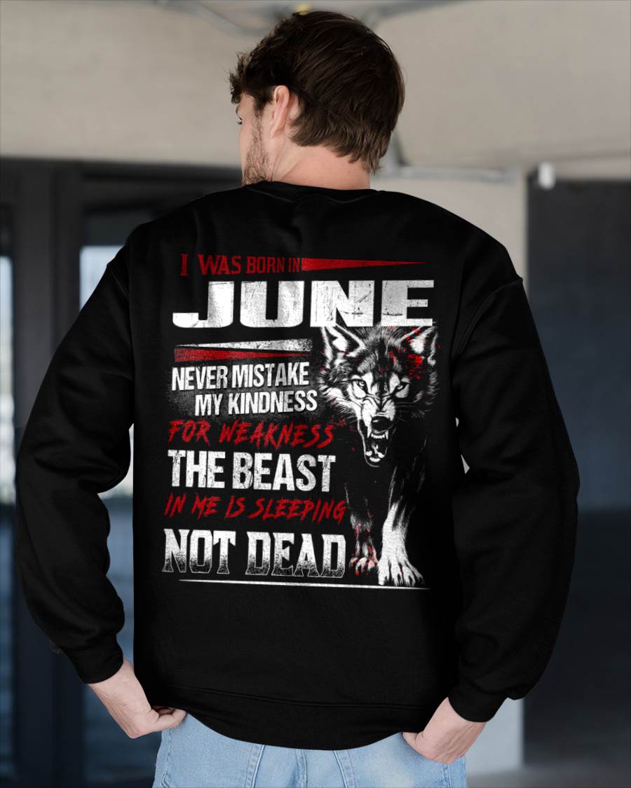 I Was Born In June Never Mistake My Kindness For Weakness - T-Shirt For Man - ntnt06 (SKU08-64-06)