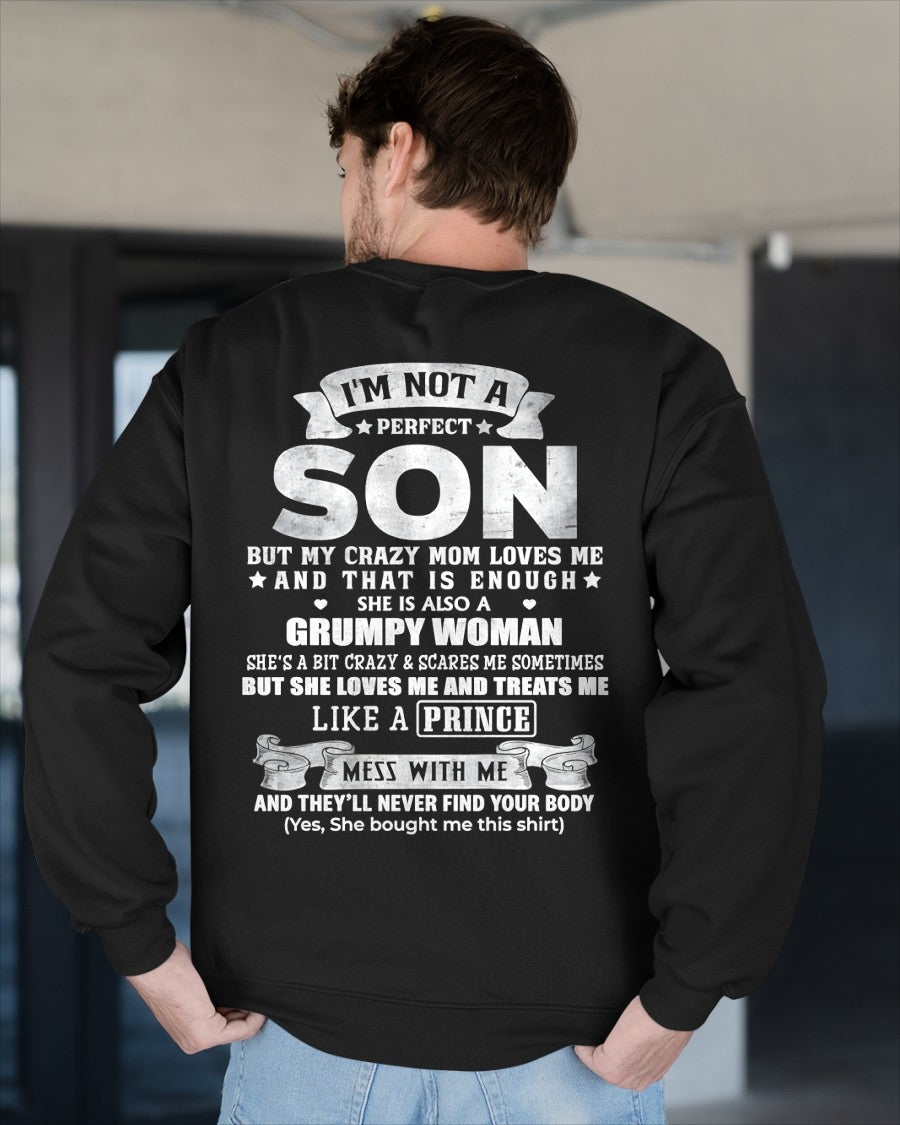 I'M NOT A PERFECT SON BUT MY CRAZY MOM LOVES ME AND THAT IS ENOUGH - FROM MOM - NTNT00 - (SKU2603-67-00)