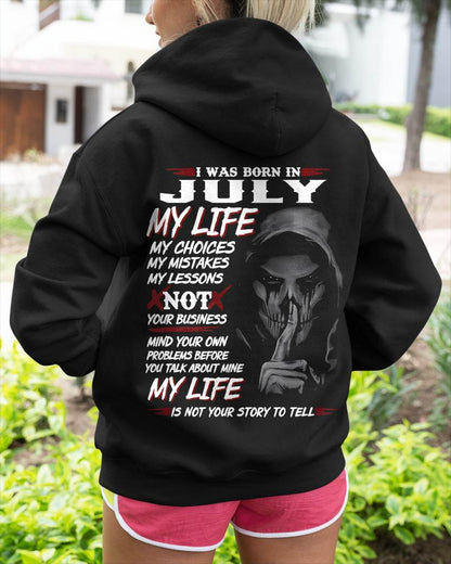 I Was Born In July My Life - T Shirt For Woman - ntnt07 (SKU08-36-07)