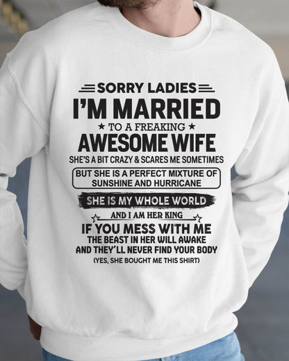 Sorry Ladies I'm Married To A Freaking Awesome Wife - Gift For Your Boyfriend, Husband From Wife - ntnt00 (SKU10-135-00)