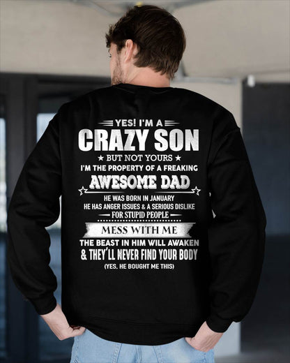 January - Yes! I'm A Crazy Son But Not Yours I'm The Property Of A Freaking Awesome Dad - Gift For Son From Dad - ntnt01 (SKU07-52-01)
