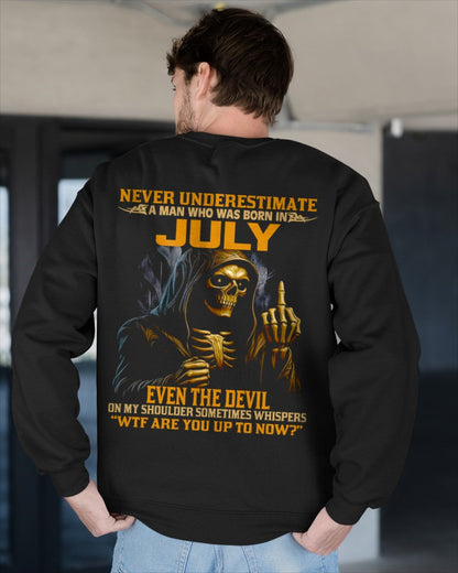 NEVER UNDERESTIMATE A MAN WHO WAS BORN IN JULY - ntnt07 male (SKU12-276-07)