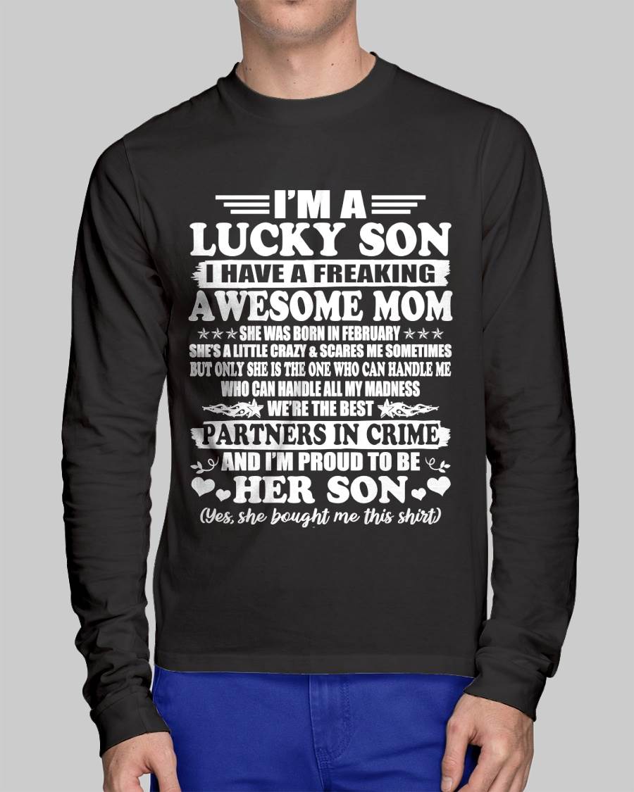 February – I’m A Lucky Son I Have A Freaking Awesome Mom – Gift For Son From Mom – ntnt02 (SKU12-204-02)