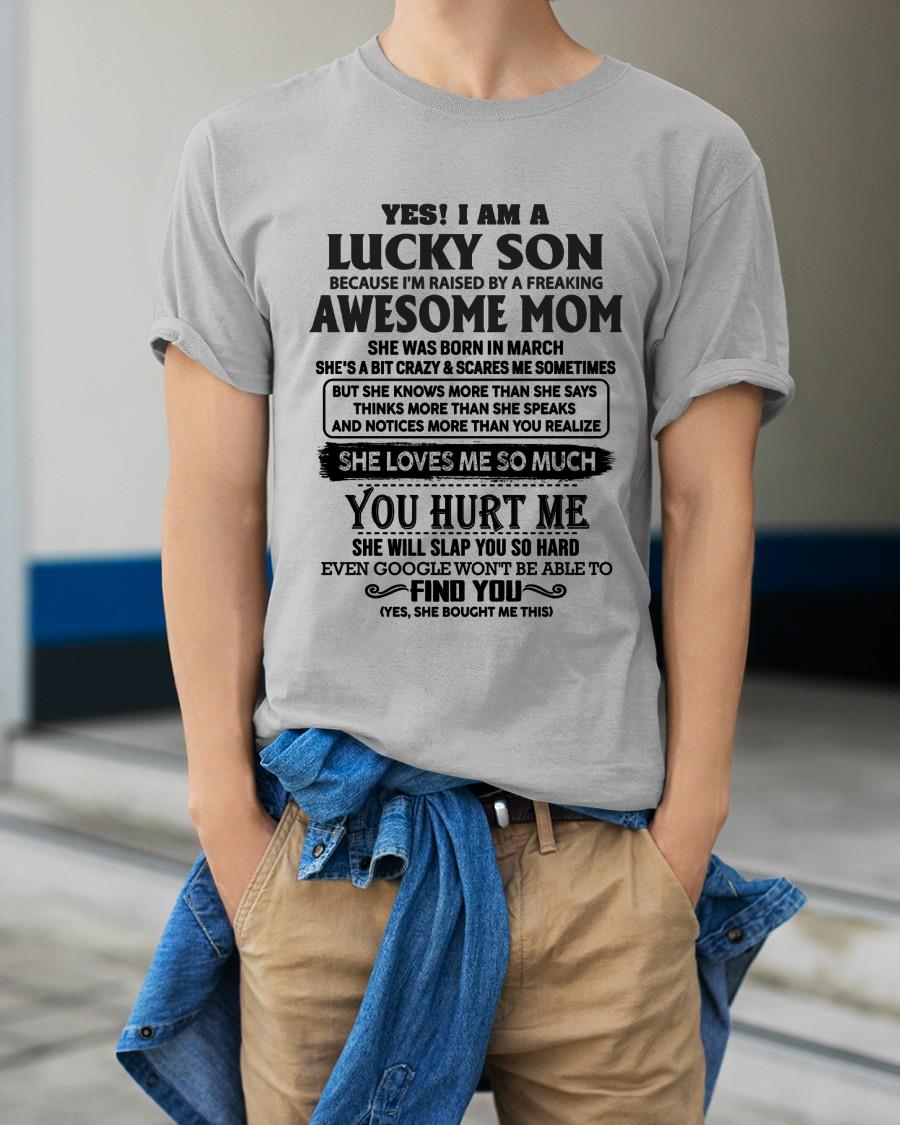 March - Yes! I'm A Lucky Son - Perfect Gift For Son From Mom - ntnt03 (SKU-LKW-03)