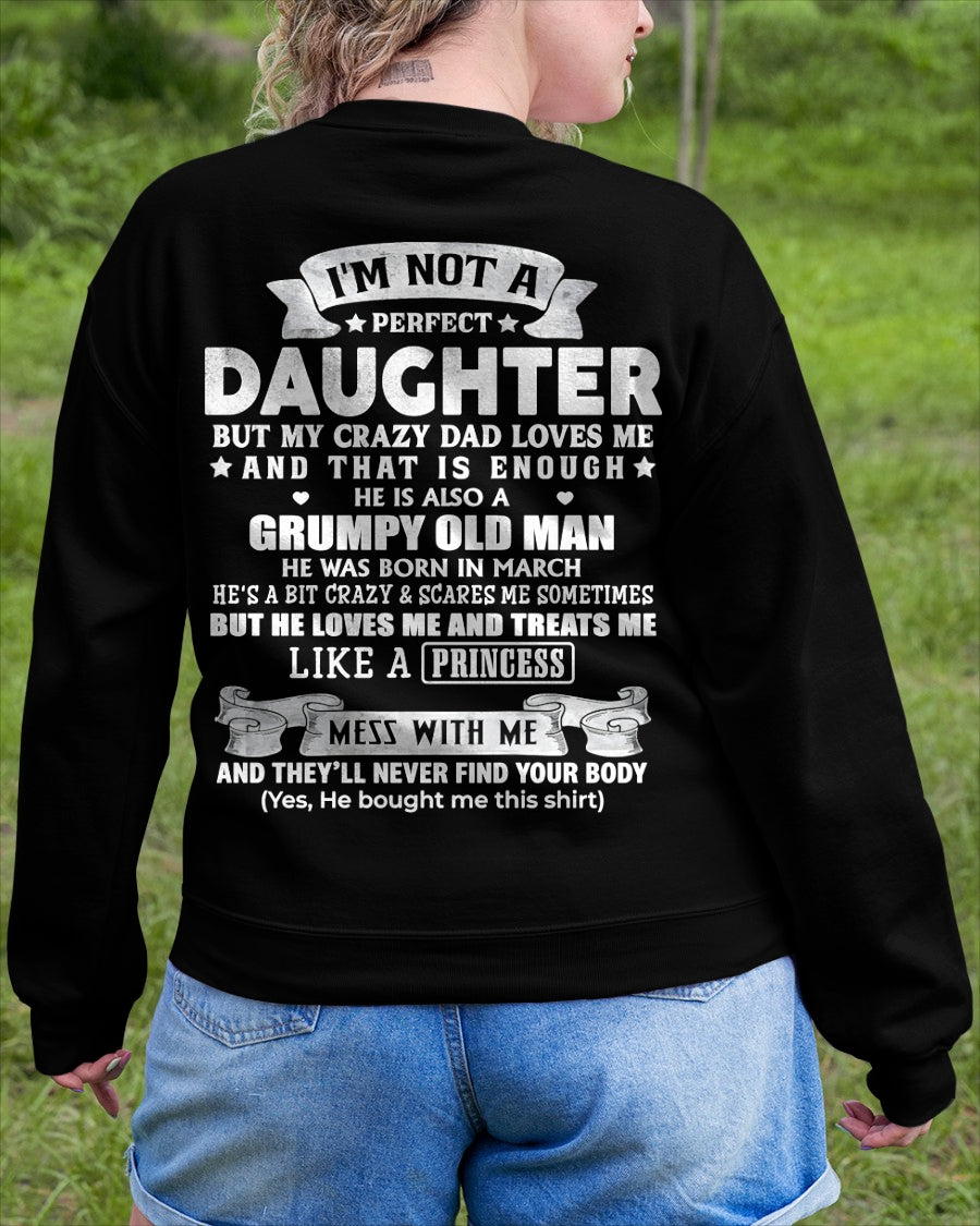 I'M NOT A PERFECT DAUGHTER BUT I'M BLESSED WITH AN AWESOME MARCH DAD - FROM DAD - NTNT03 - (SKU2603-113-03)