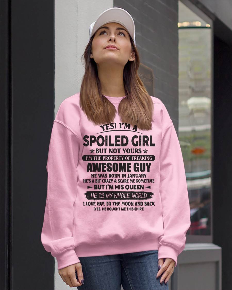 January - Yes! I'm A Spoiled Girl But Not Yours I'm The Property Of Freaking Awesome Guy - Gift For Your Girlfriend, Wife From Husband - ntnt01 (SKU07-177-01)