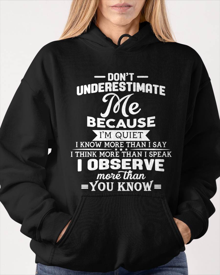 Don’t Underestimate Me Because I’m Quiet – T-Shirt For Woman – ntnt00 (SKU12-231)